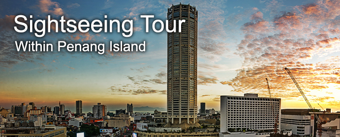 Sightseeing Tour Within Penang Island – Penang Shuttle